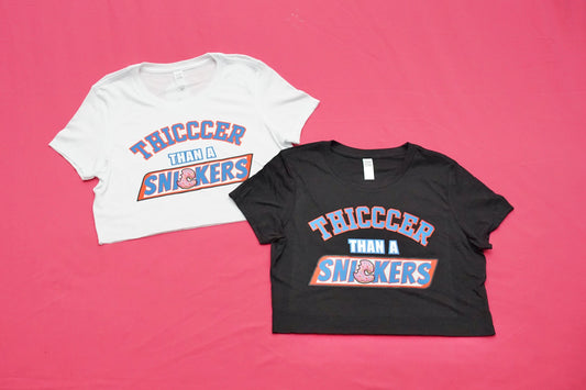 Thicccer than a Snickers Crop Tee
